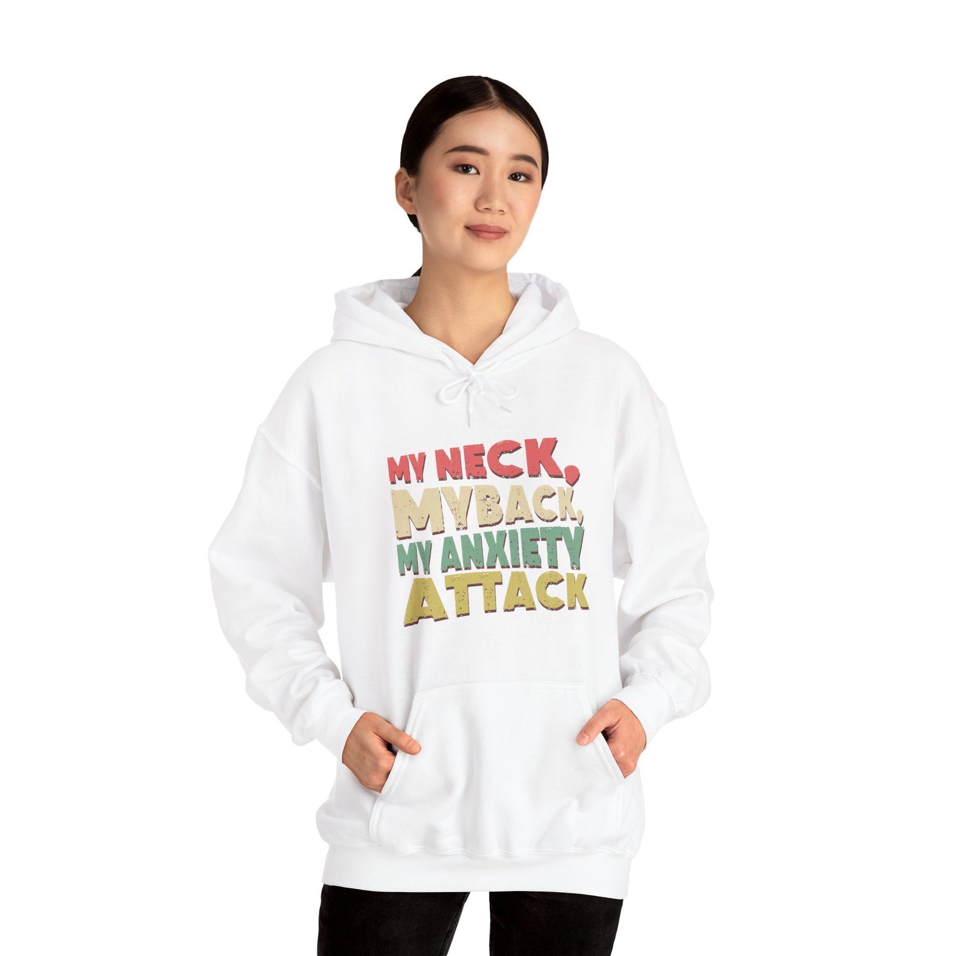 Hoodie My Neck, My Back, My Anxiety Attack – Bold Anxiety Hoodie