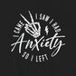 T-Shirt I CAME I SAW I HAD Anxiety Shirt – Funny Mental Health Tee