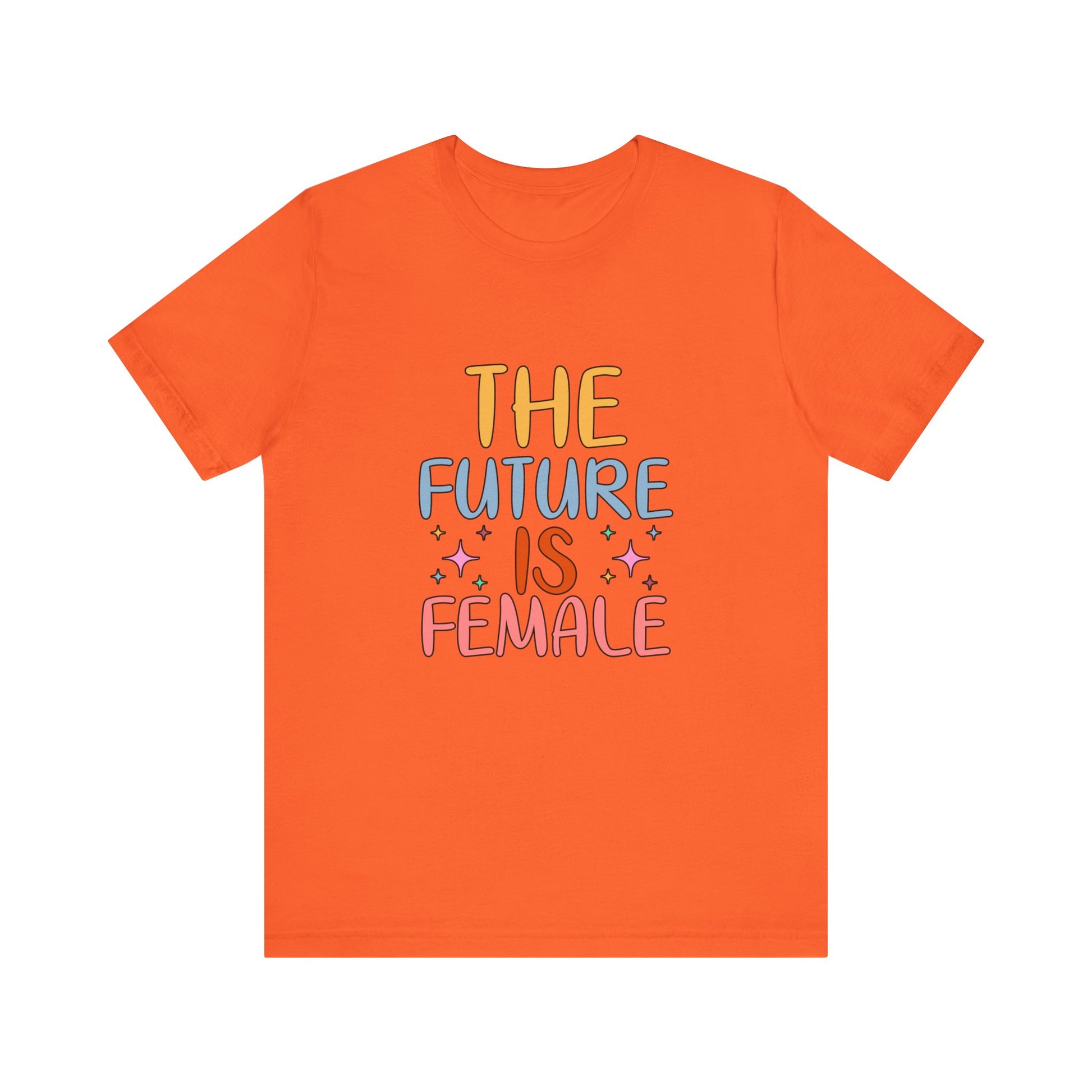 Orange Women’s Empowerment T-Shirt – The Future Is Female Tee