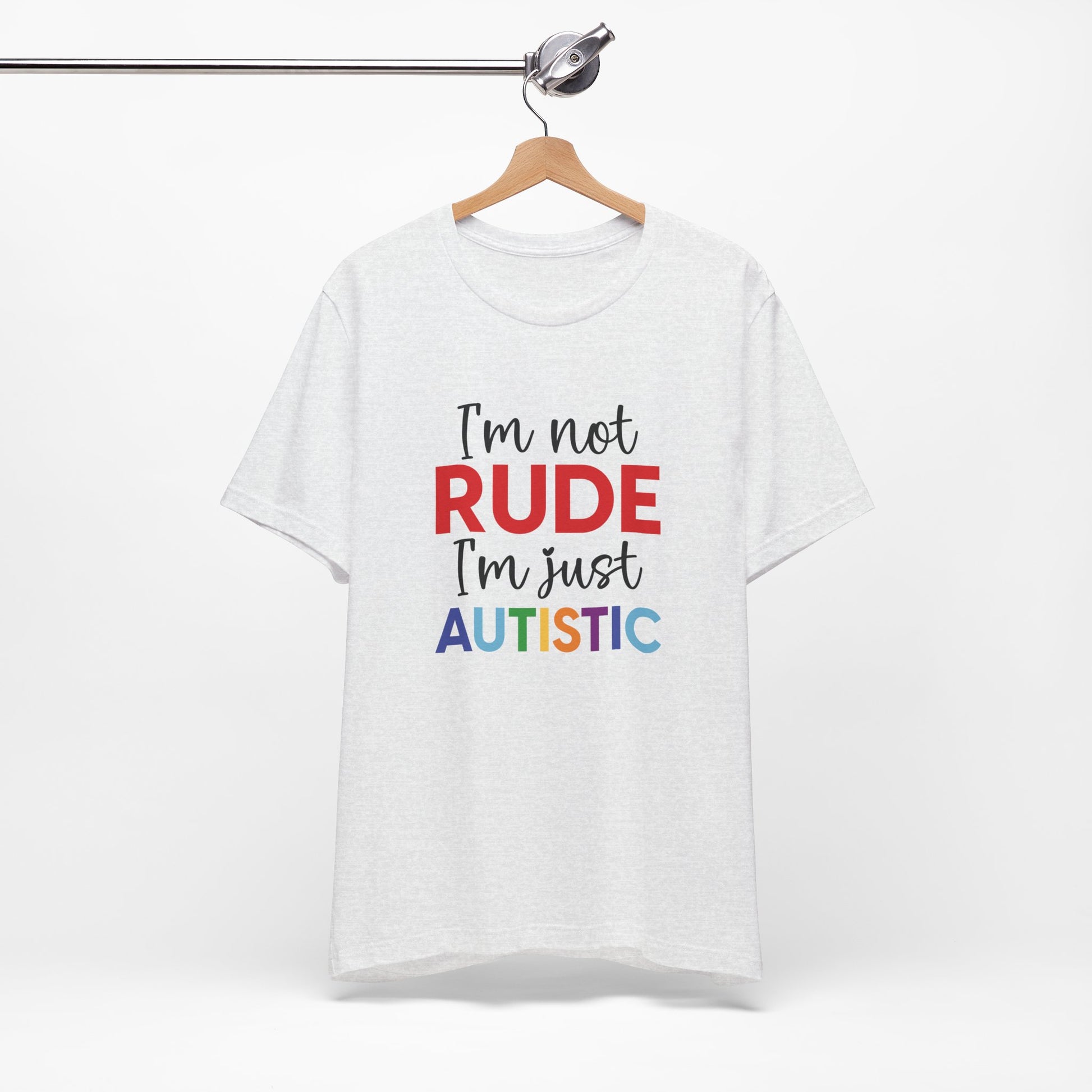 "I'm Not RUDE I'm Just AUTISTIC" Bold Statement Autism Shirt