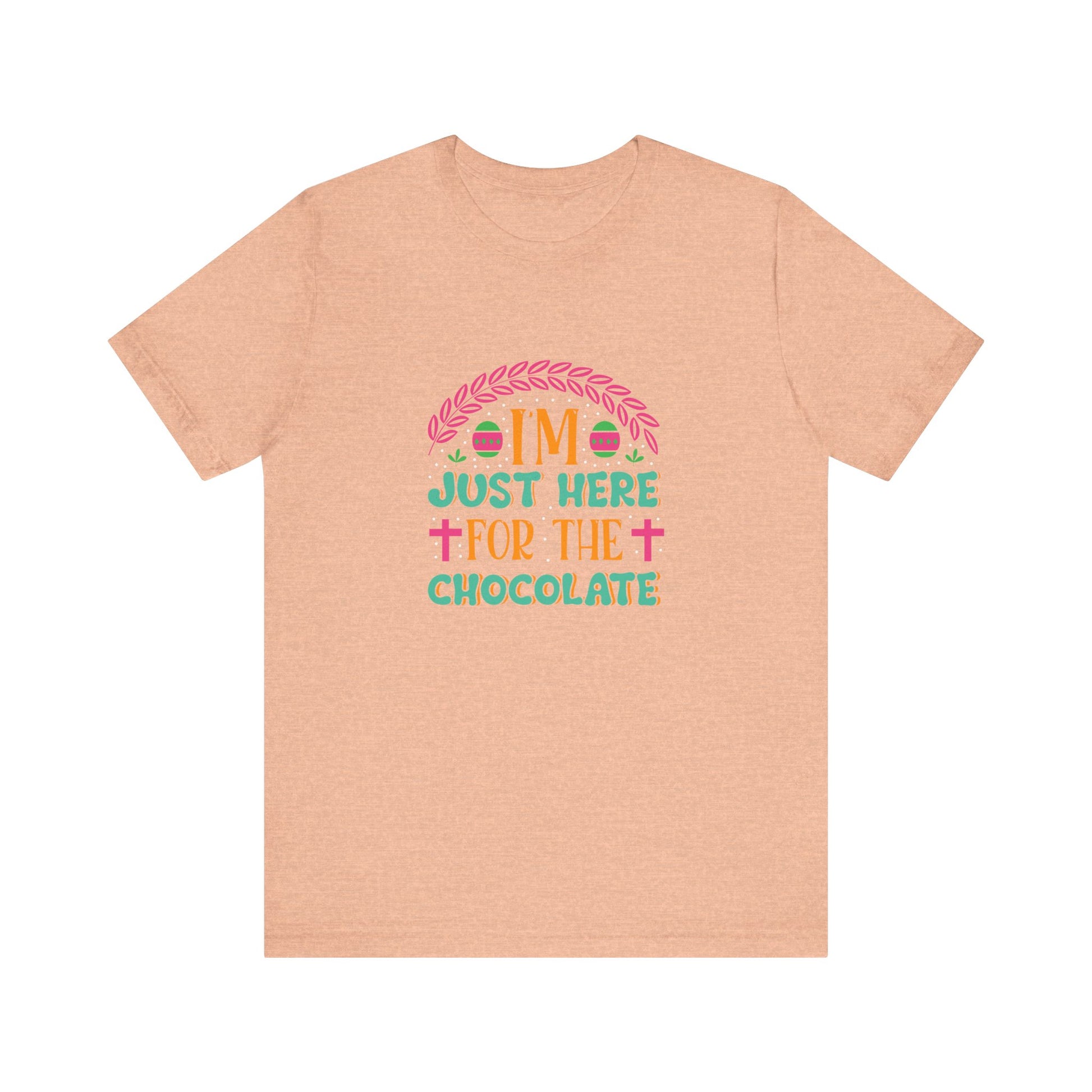 Heather Peach Funny Easter Shirt – I’m Just Here for the Chocolate Tee