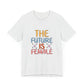 Women’s Empowerment T-Shirt – The Future Is Female Tee