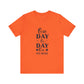 Orange One Day or Day One – Believe and Achieve Shirt for Women