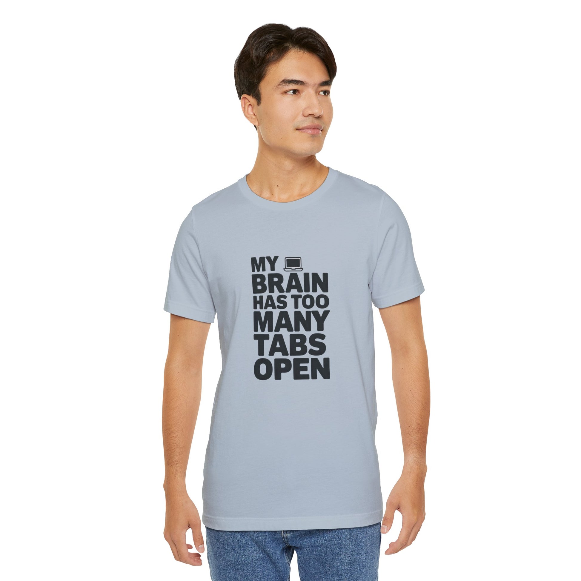 T-Shirt MY BRAIN HAS TOO MANY TABS OPEN – Funny ADHD T Shirt for Adults