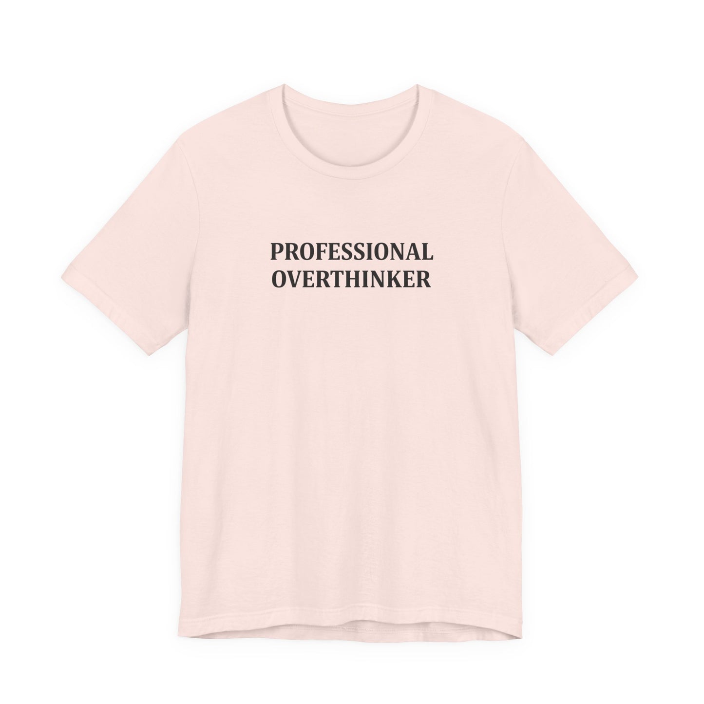 T-Shirt PROFESSIONAL OVERTHINKER T-Shirt – Funny Minimalist Typography Tee