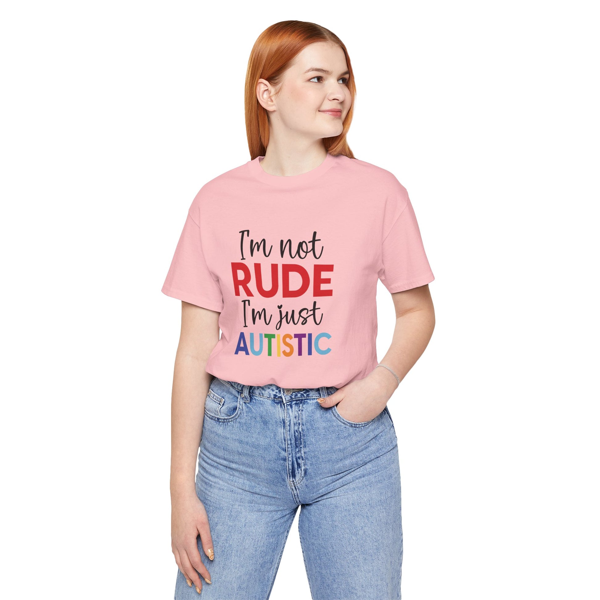 "I'm Not RUDE I'm Just AUTISTIC" Bold Statement Autism Shirt