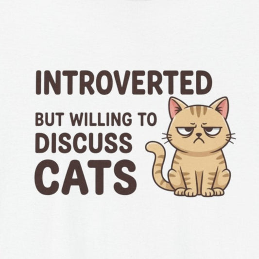T-Shirt Introverted But Willing to Discuss Cats Shirt – Grumpy Cat T-Shirt