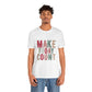 Make Today Count – Daily Inspiration T-Shirt for All Genders
