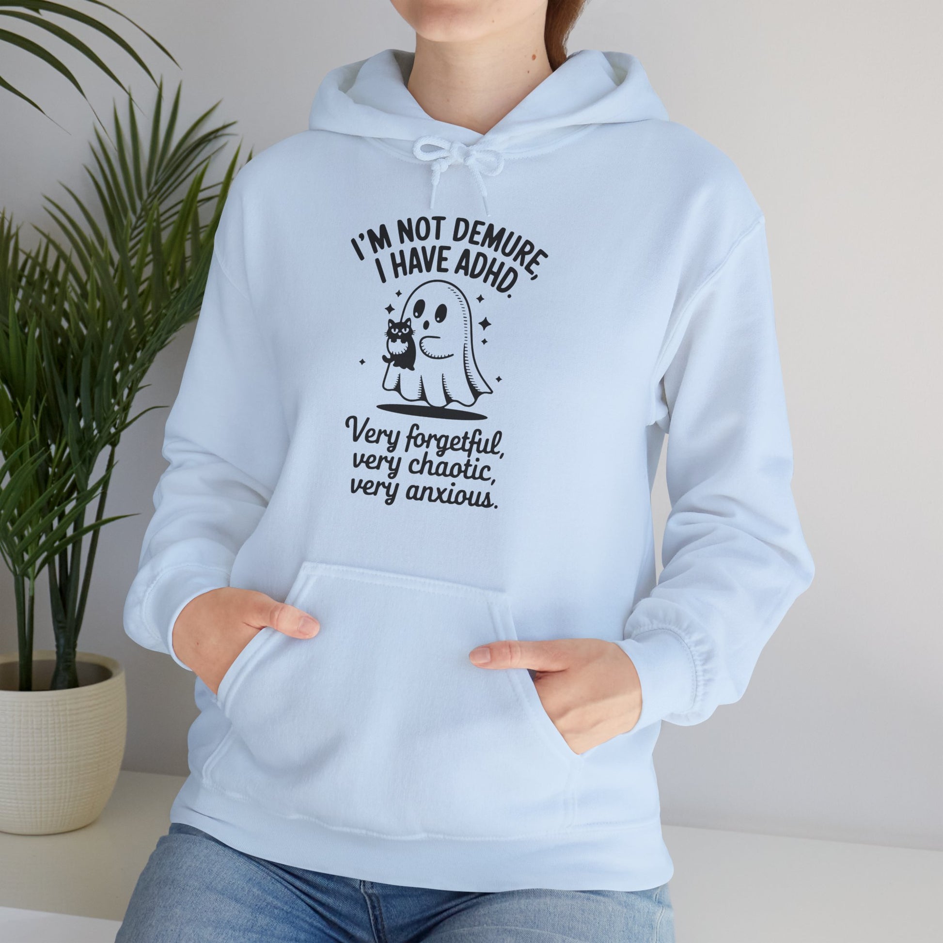 Hoodie I'M NOT DEMURE – Funny ADHD Hoodie with Ghost and Cat Design