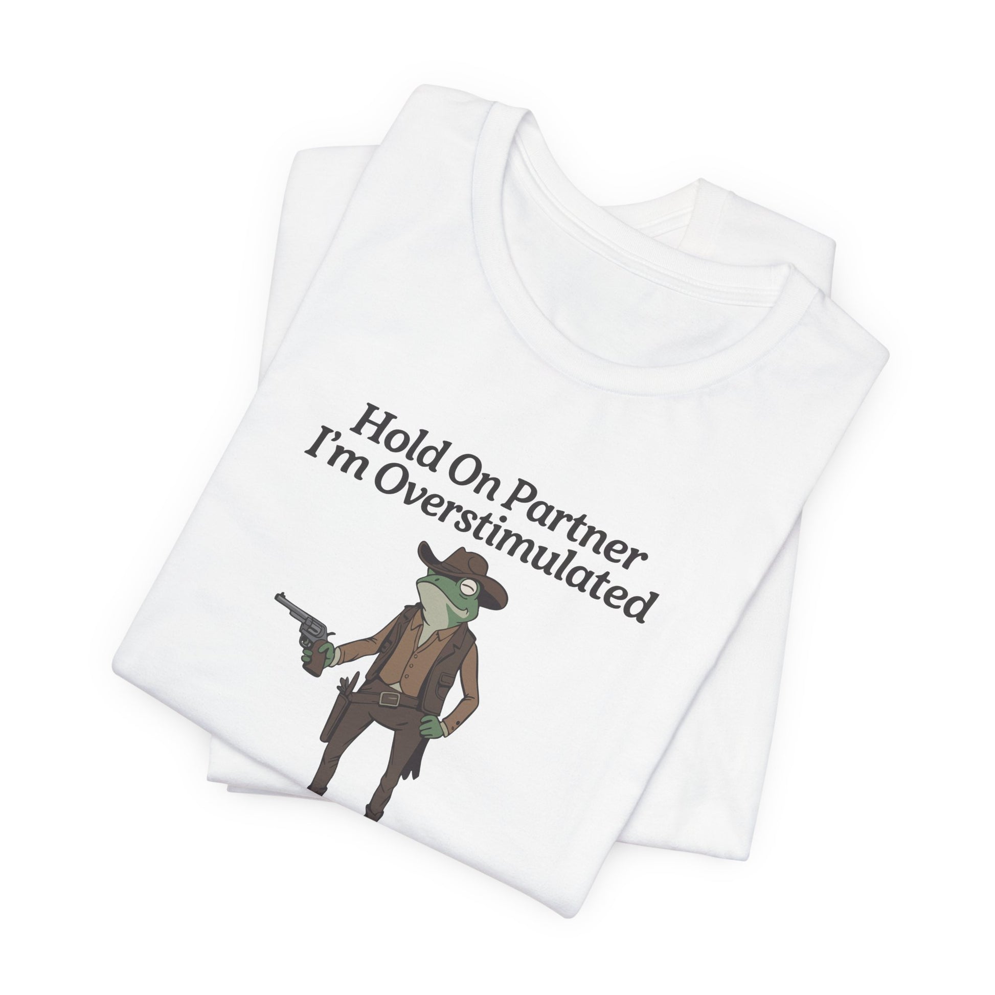 T-Shirt Hold On Partner T-Shirt – Funny ADHD T-Shirt with Cowboy Frog
