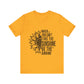 Gold Motivational Shirt – Be the Sunshine Inspirational Tee