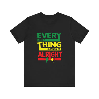 T-Shirt Uplifting Thoughts Shirt – Every Little Thing Will Be Alright