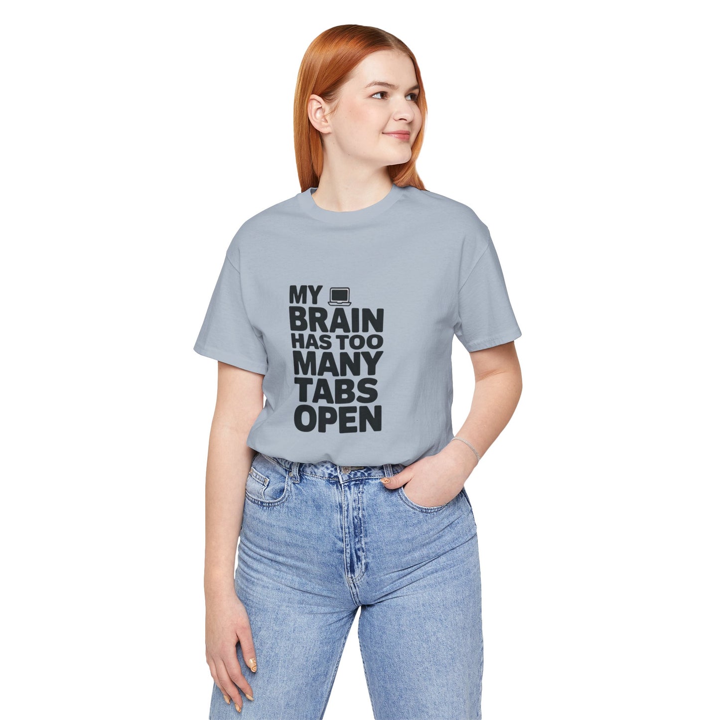 T-Shirt MY BRAIN HAS TOO MANY TABS OPEN – Funny ADHD T Shirt for Adults