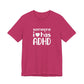 T-Shirt someone i❤️has ADHD – Supportive ADHD T Shirt for Women
