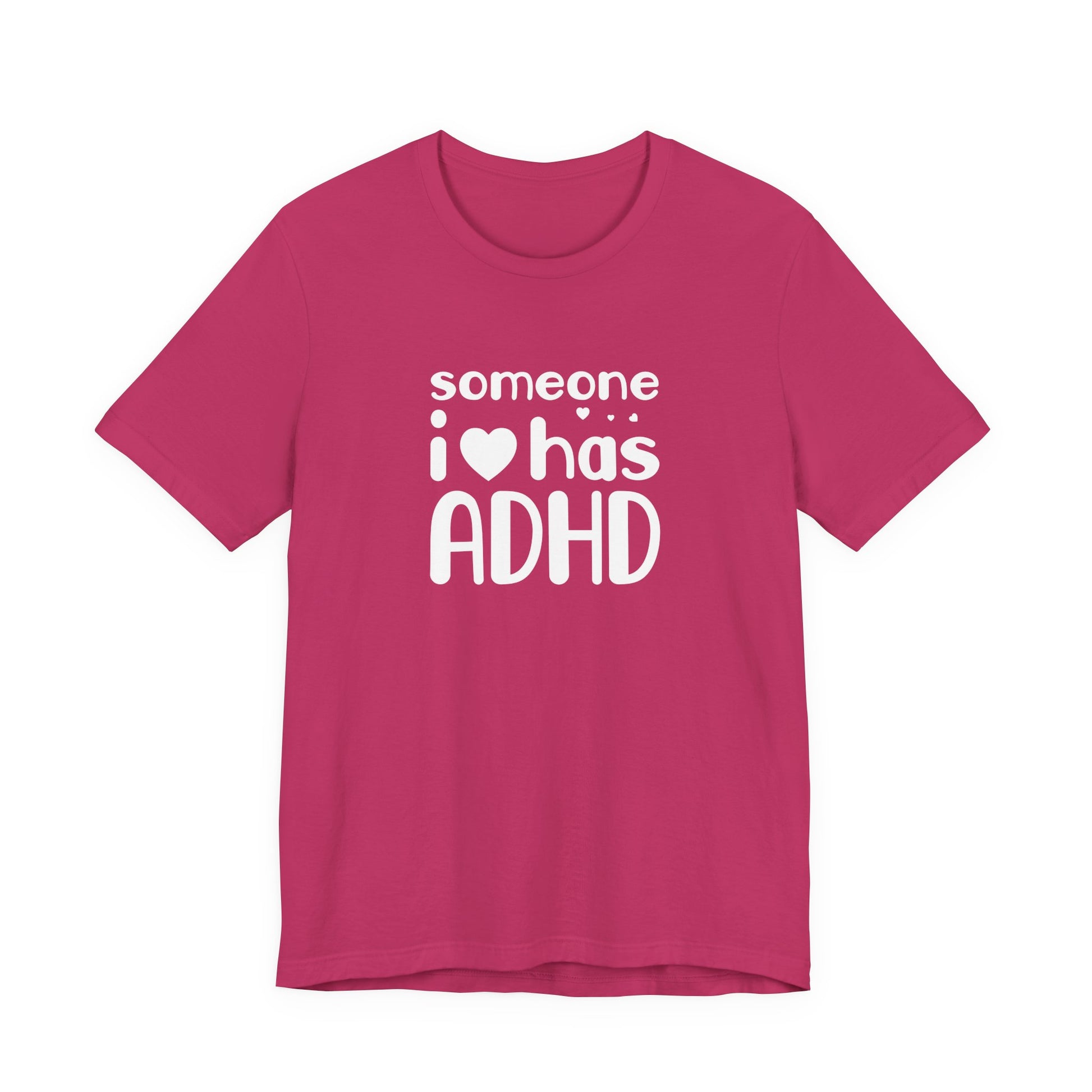 T-Shirt someone i❤️has ADHD – Supportive ADHD T Shirt for Women