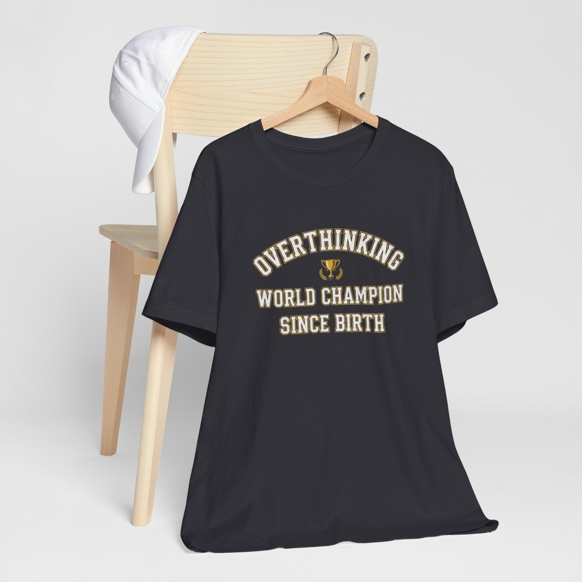 T-Shirt Overthinking World Champion T-Shirt – Funny Varsity Graphic Tee