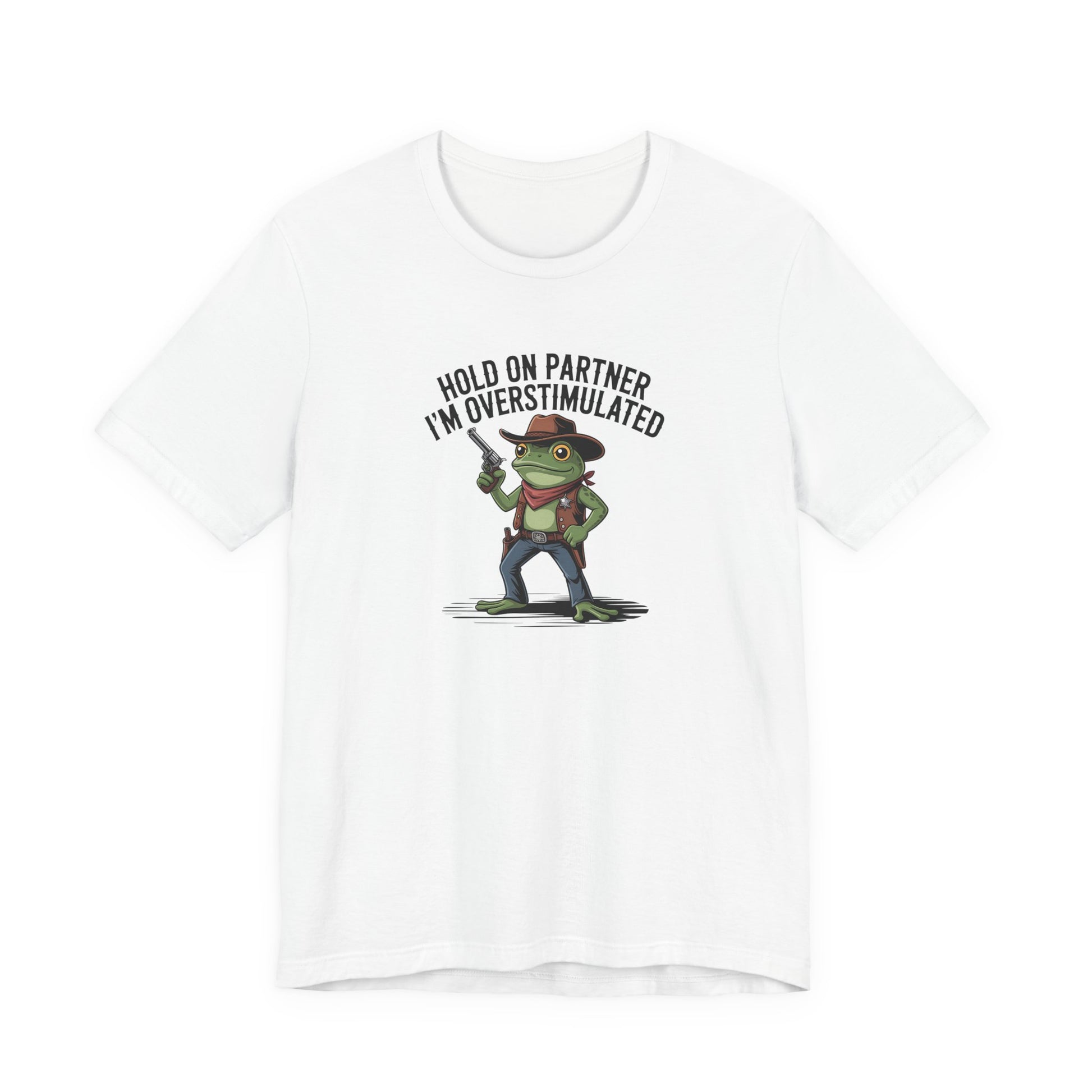 T-Shirt HOLD ON PARTNER I'M OVERSTIMULATED – Funny ADHD T-shirt