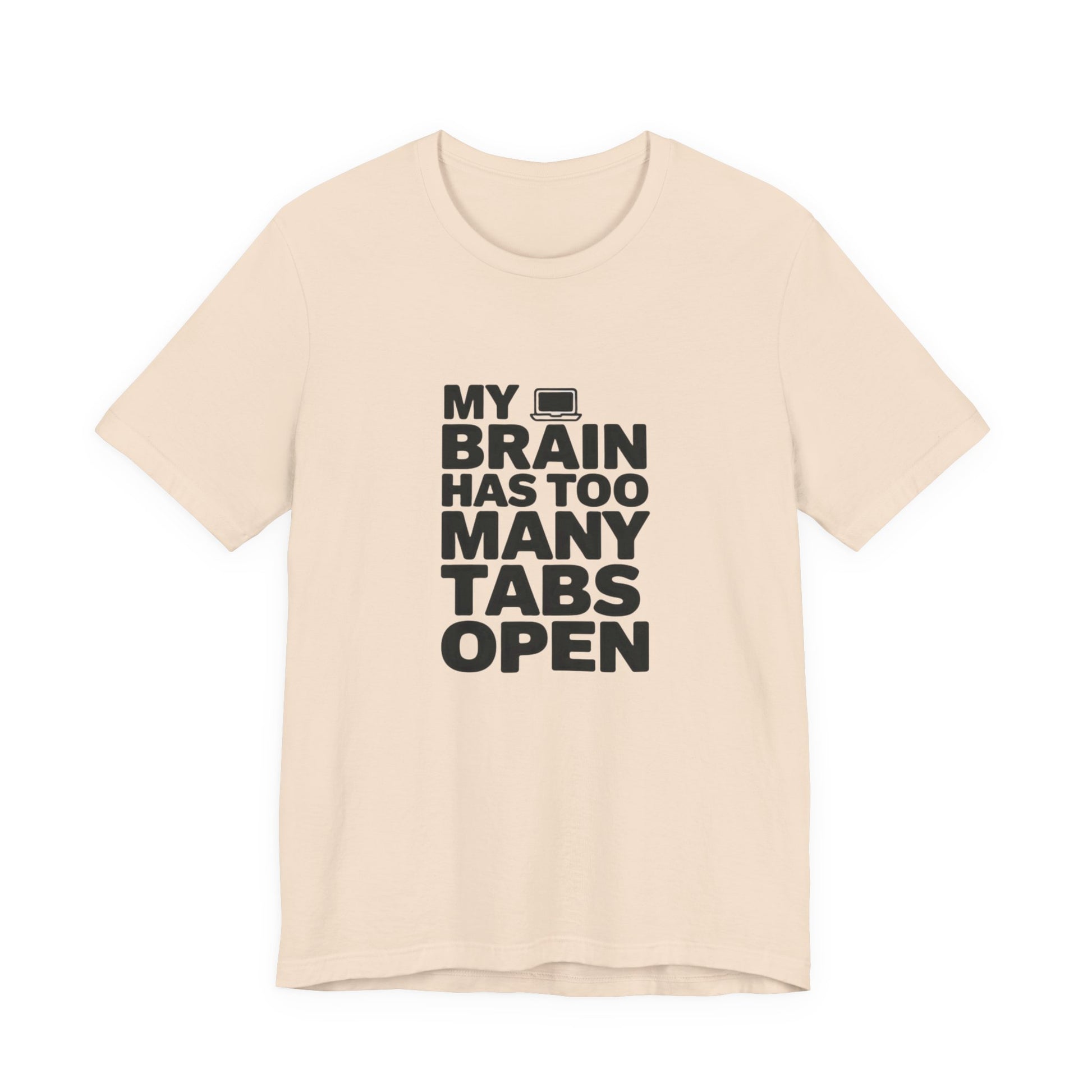 T-Shirt MY BRAIN HAS TOO MANY TABS OPEN – Funny ADHD T Shirt for Adults