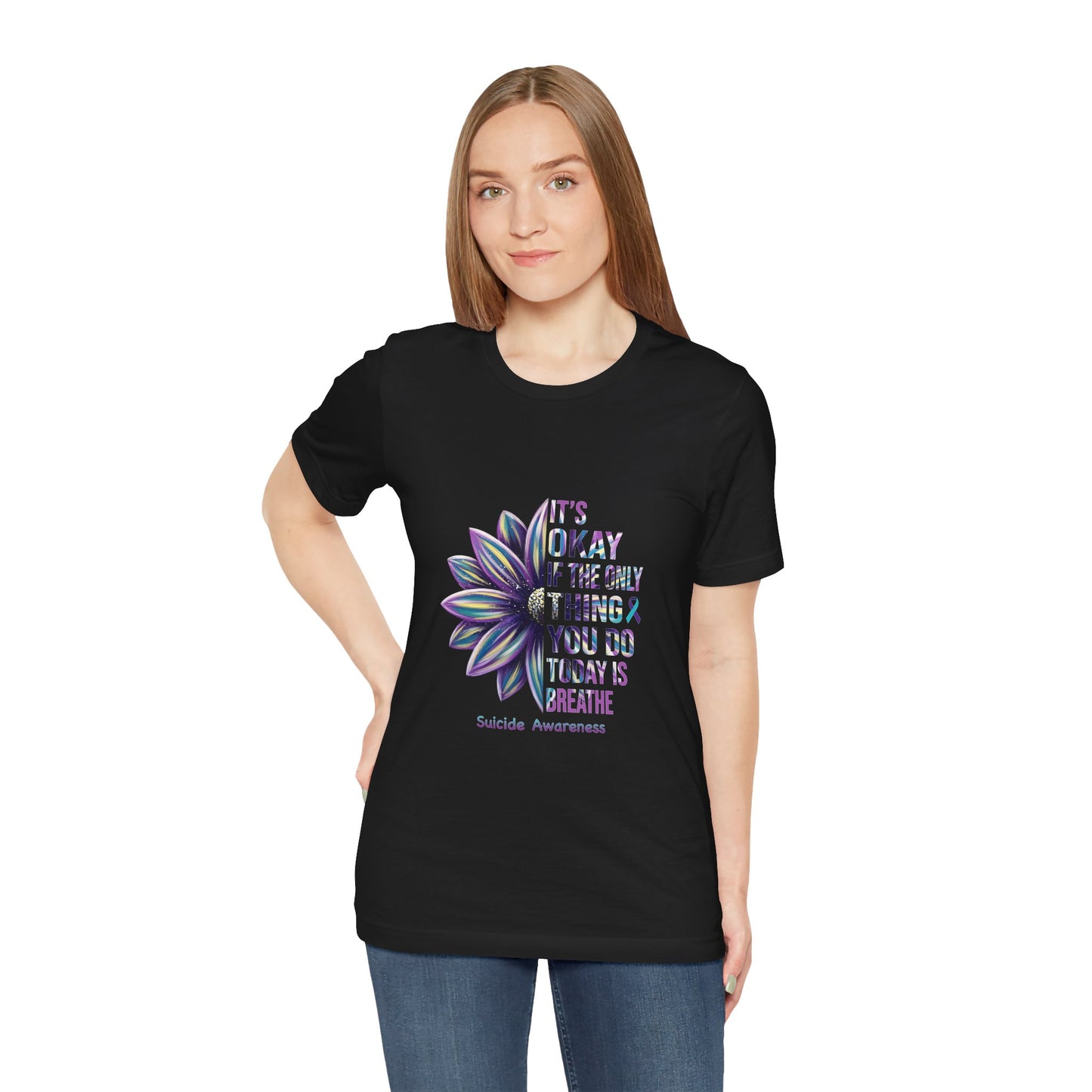 It’s Okay If You Only Breathe Today – Black Suicide Awareness Shirts
