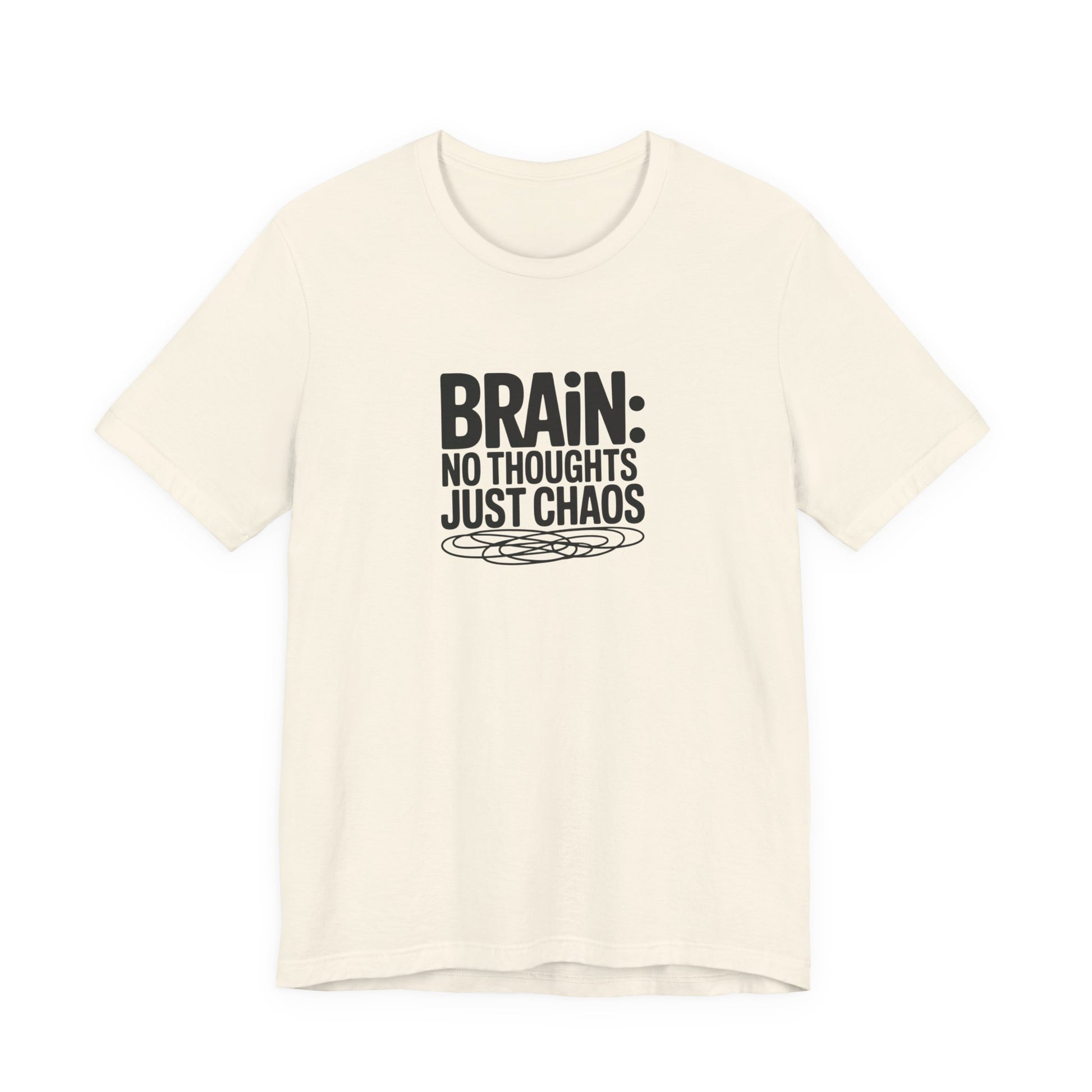 T-Shirt BRAIN: NO THOUGHTS JUST CHAOS Shirt – Funny ADHD Graphic Tee