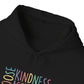 CHOOSE KINDNESS Hoodie – Colorful Inclusion & Acceptance Design