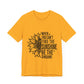 Motivational Shirt – Be the Sunshine Inspirational Tee