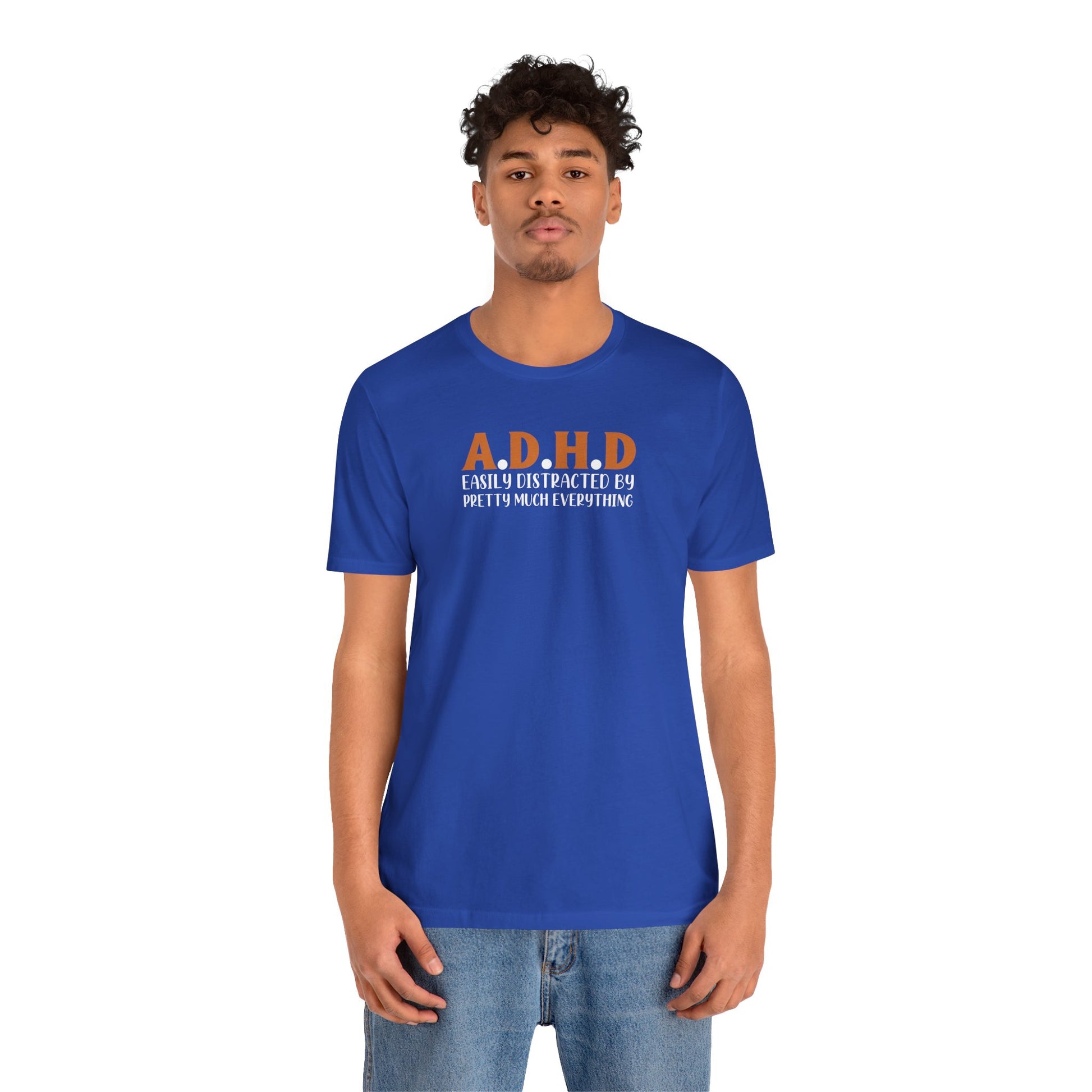 T-Shirt A.D.H.D Easily Distracted – Funny ADHD T Shirt for Teens & Adults