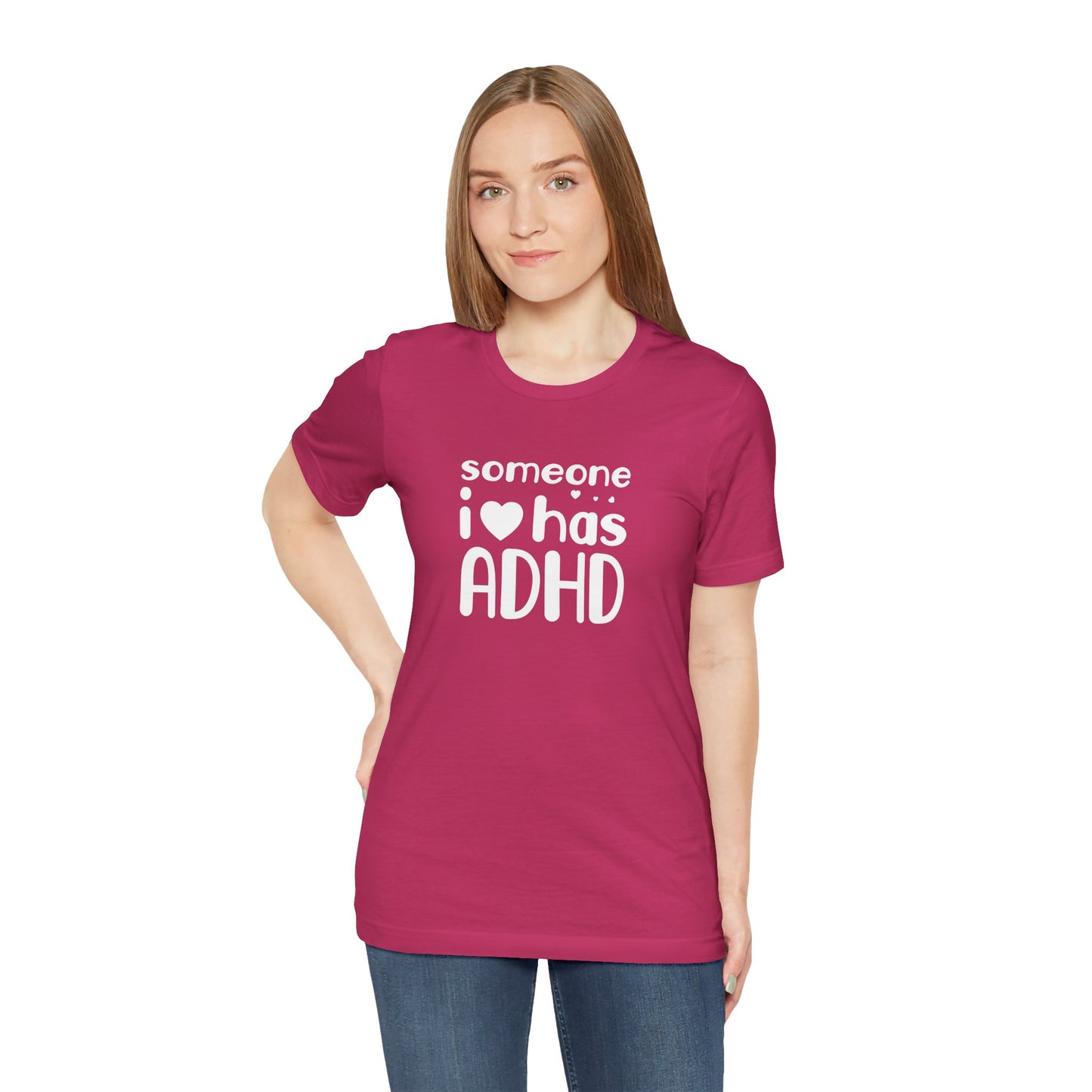 T-Shirt someone i❤️has ADHD – Supportive ADHD T Shirt for Women