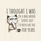 T-Shirt I Thought I Was In a Bad Mood T-Shirt – Grumpy Cat Humor Tee