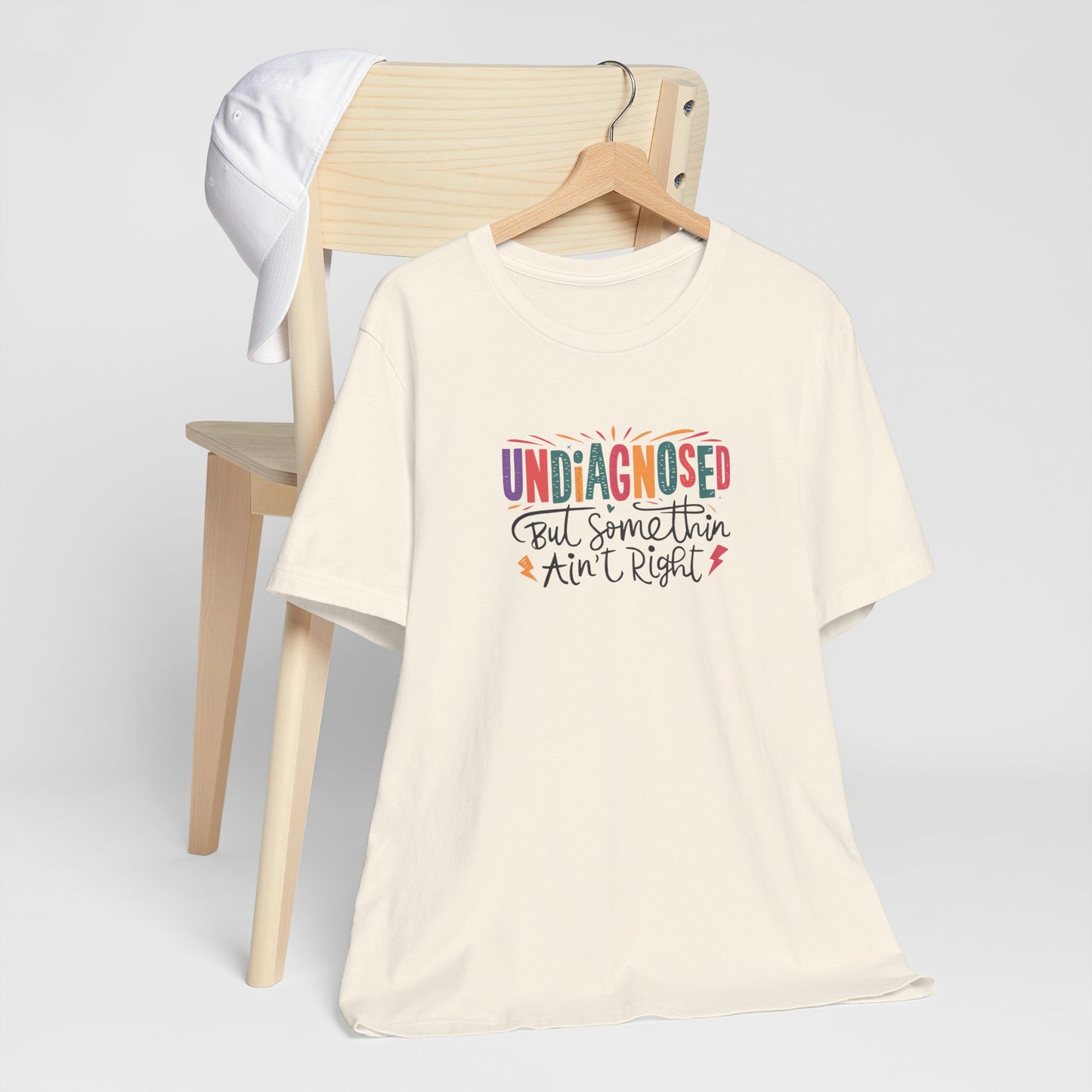 T-Shirt UNDIAGNOSED But Somethin Ain’t Right – Funny ADHD T-Shirt