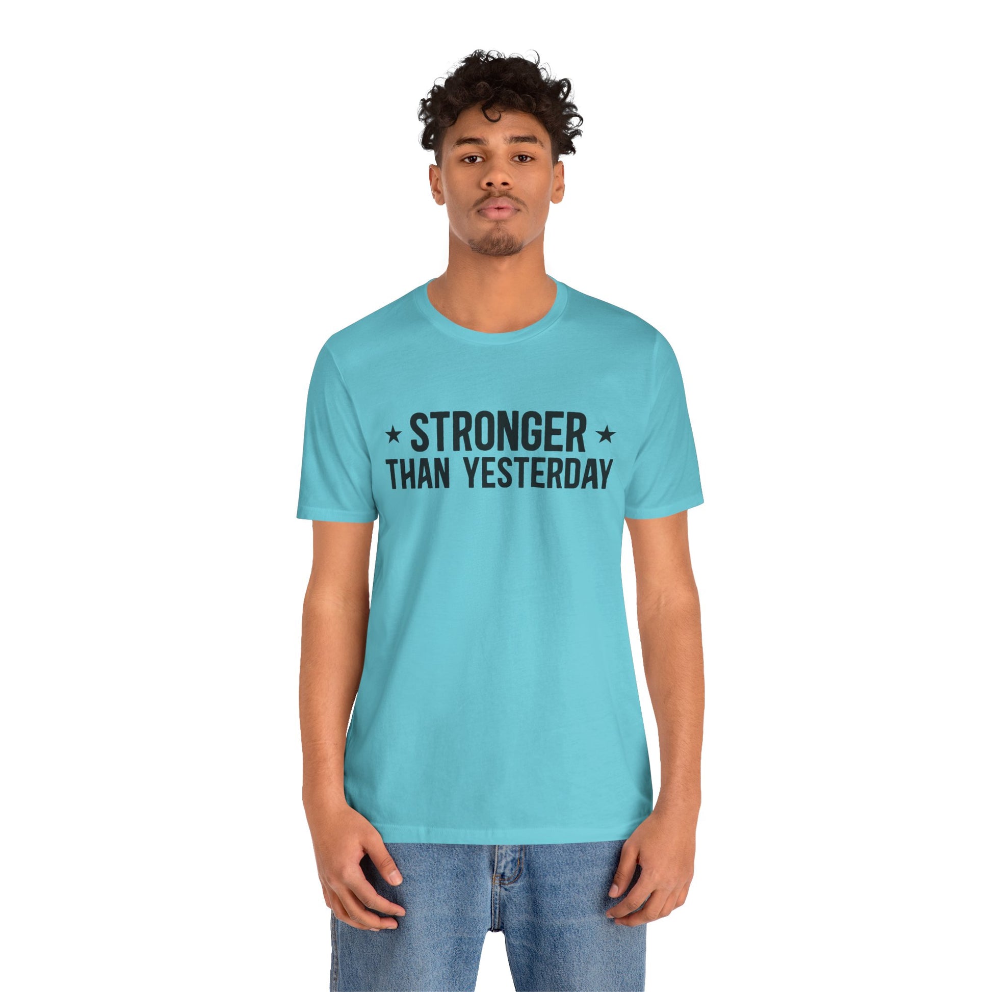 Empowering Tee – Stronger Than Yesterday Graphic T-Shirt