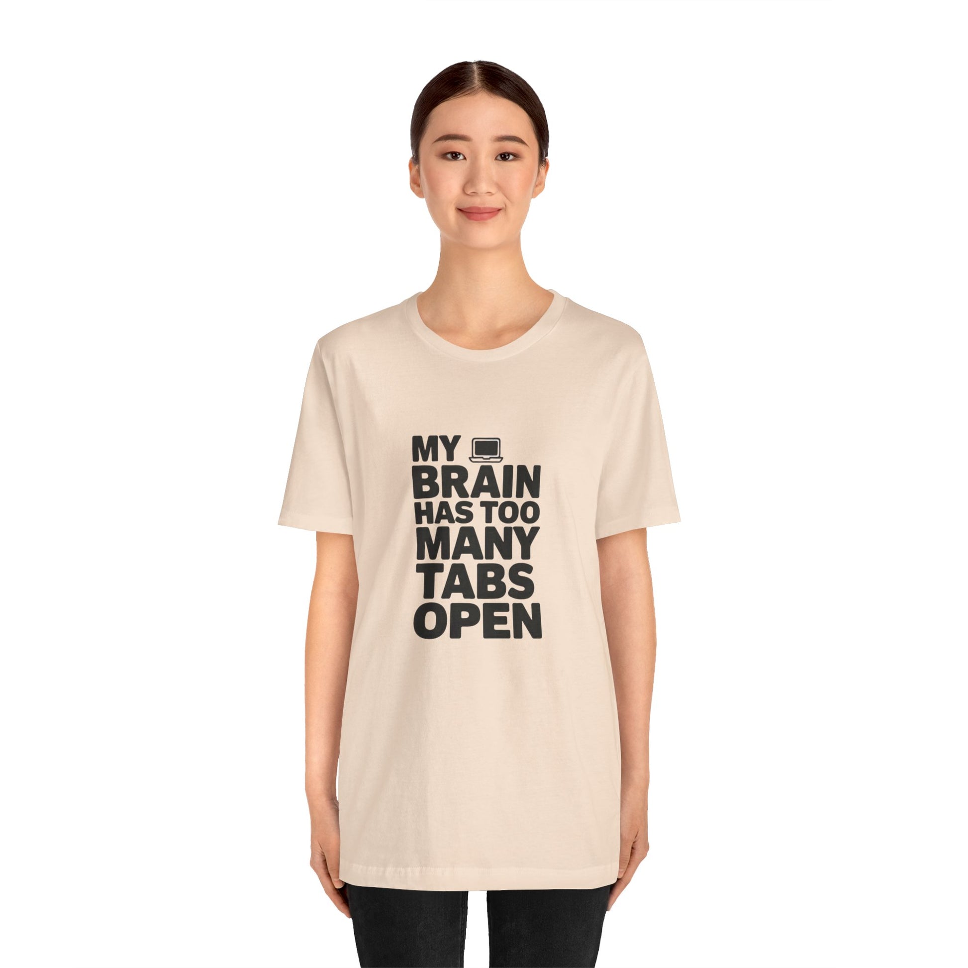 T-Shirt MY BRAIN HAS TOO MANY TABS OPEN – Funny ADHD T Shirt for Adults
