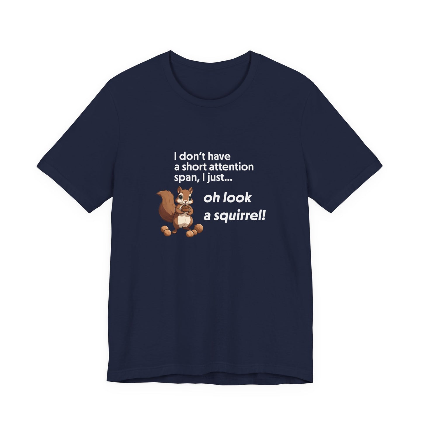 T-Shirt Oh Look a Squirrel ADHD T-Shirt – Funny Neurodivergent Shirt