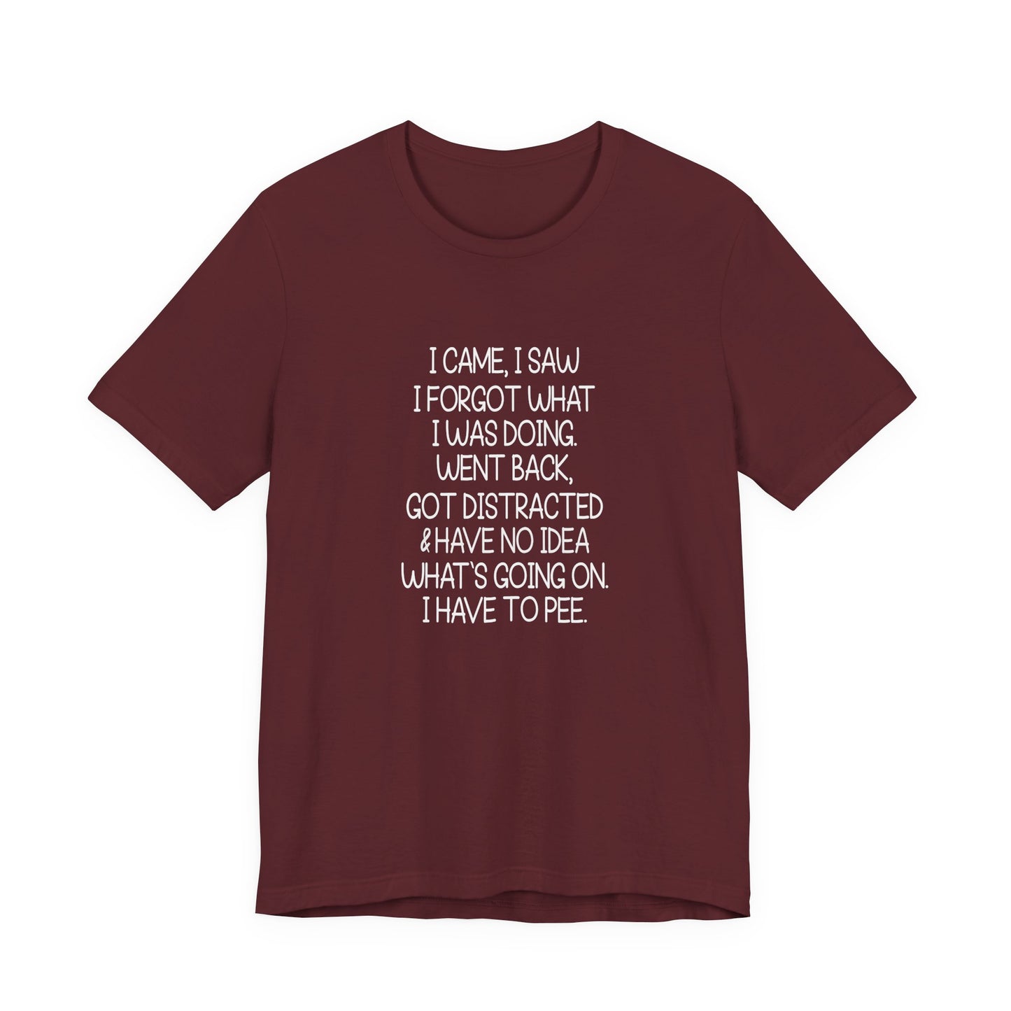 T-Shirt I Came I Saw I Forgot ADHD T-Shirt – Funny Distracted Shirt