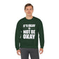 It’s Okay Not to Be Okay – Mental Health Sweatshirt for Awareness