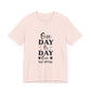 One Day or Day One – Believe and Achieve Shirt for Women