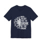 Motivational Shirt – Be the Sunshine Inspirational Tee