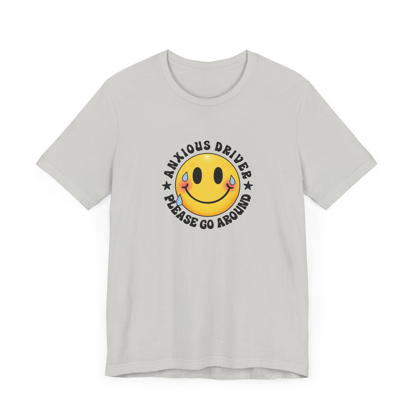 T-Shirt Anxious Driver Please Go Around – Social Anxiety Driving Shirt