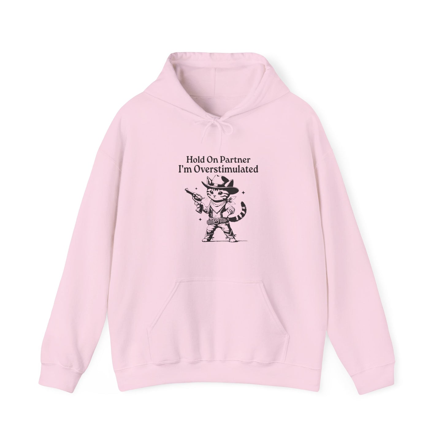 Hoodie Hold On Partner I’m Overstimulated Hoodie – Funny ADHD Cat Hoodie