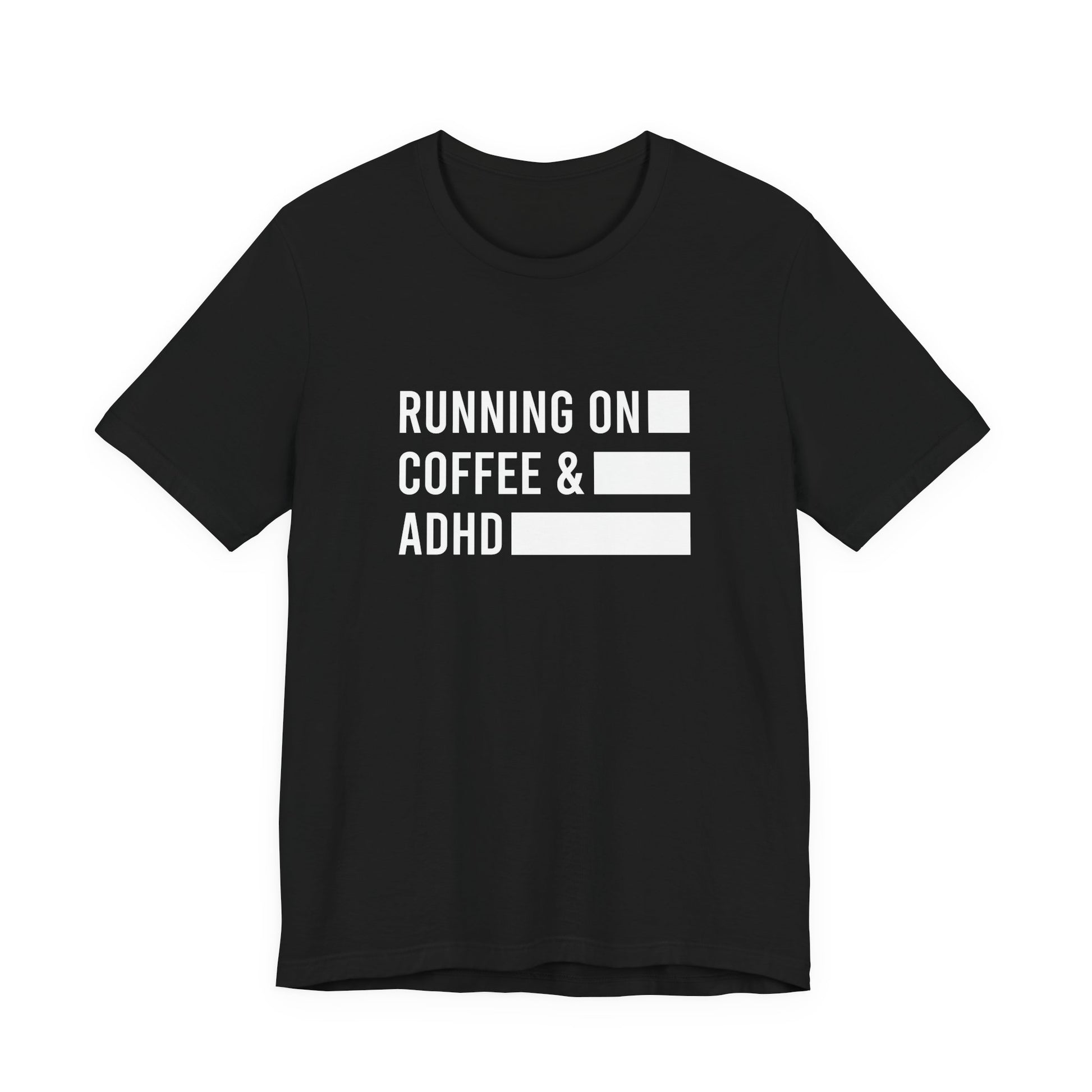 T-Shirt RUNNING ON COFFEE & ADHD – Funny ADHD T-Shirt for Adults