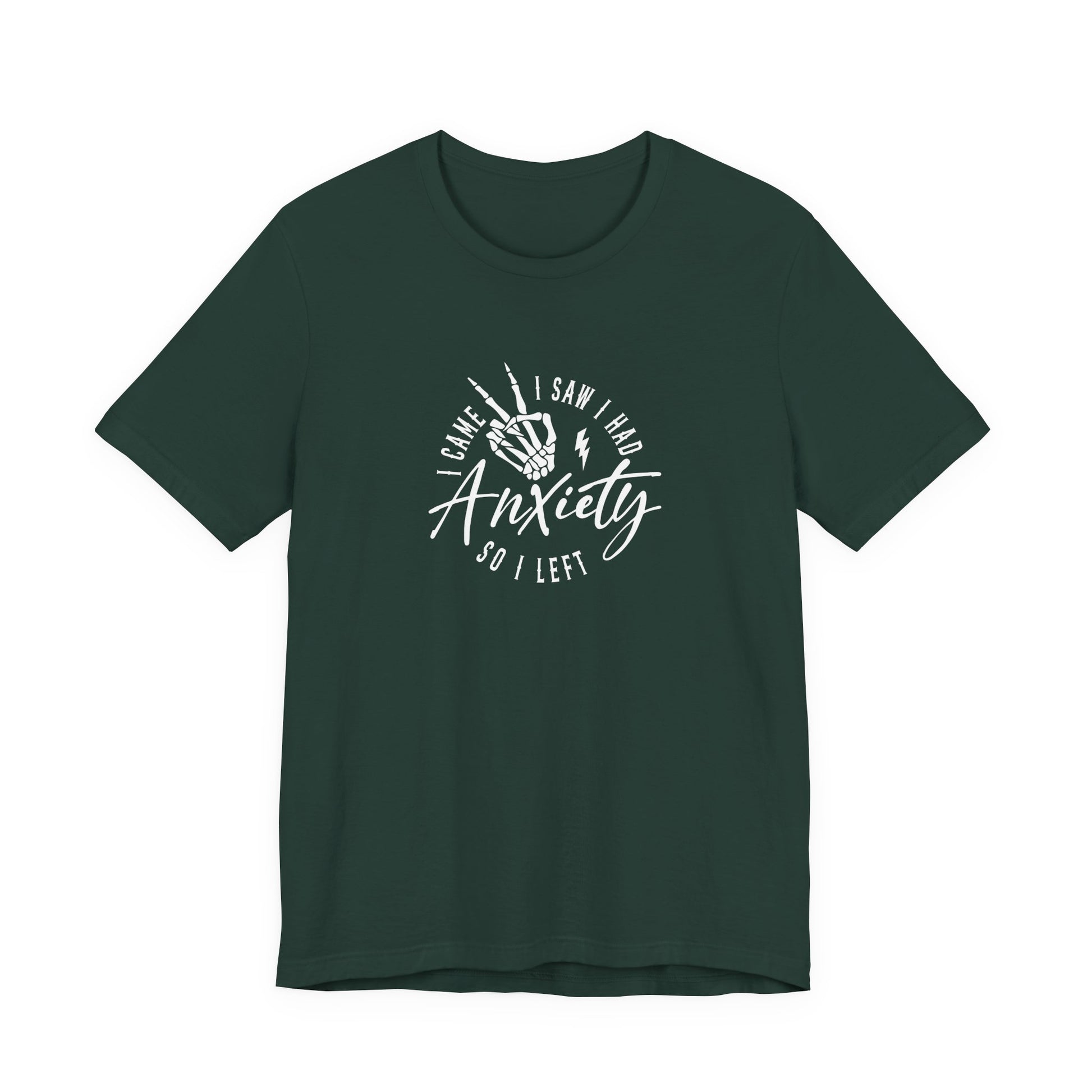 T-Shirt I CAME I SAW I HAD Anxiety Shirt – Funny Mental Health Tee