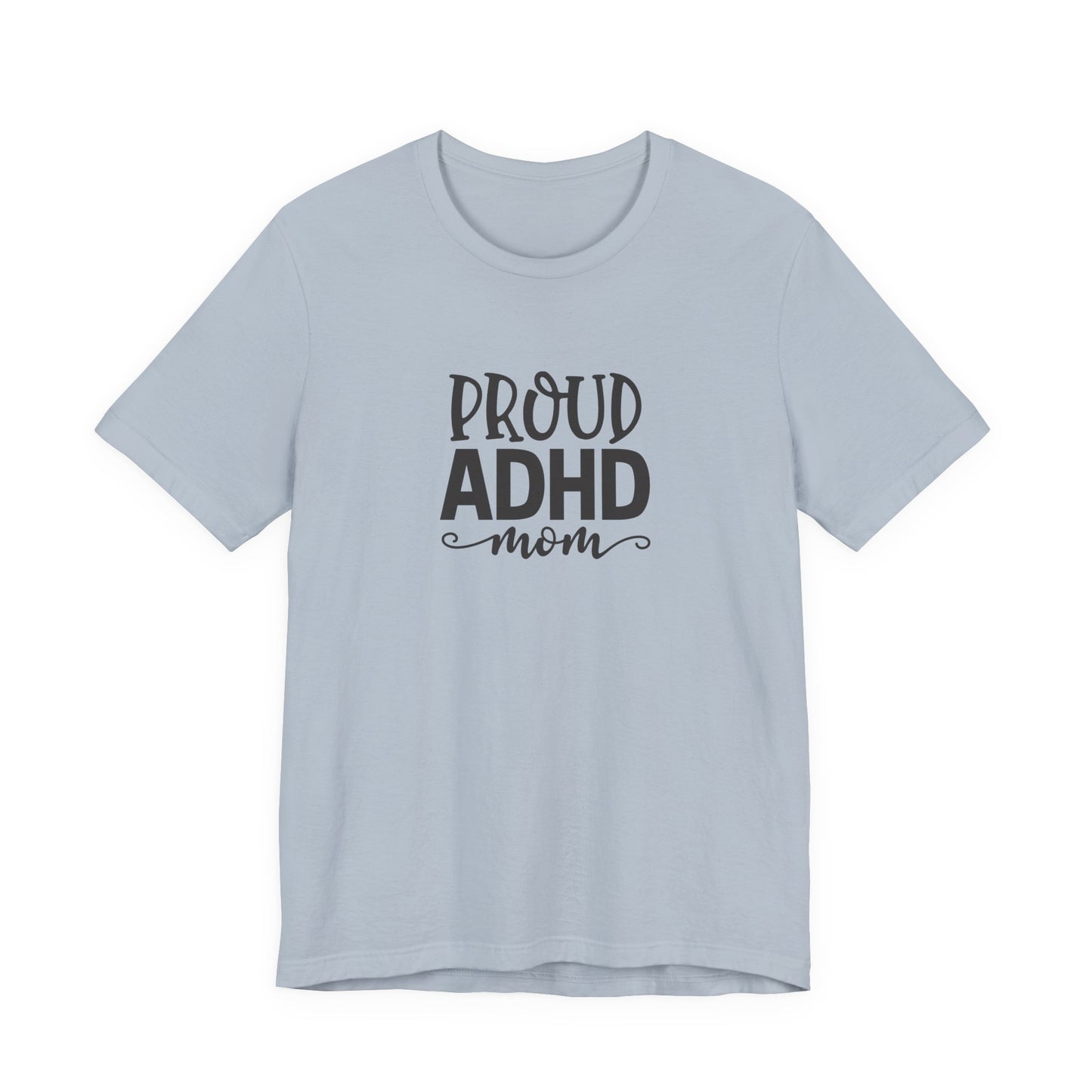 T-Shirt PROUD ADHD Mom – Affirmative ADHD T-Shirt for Women