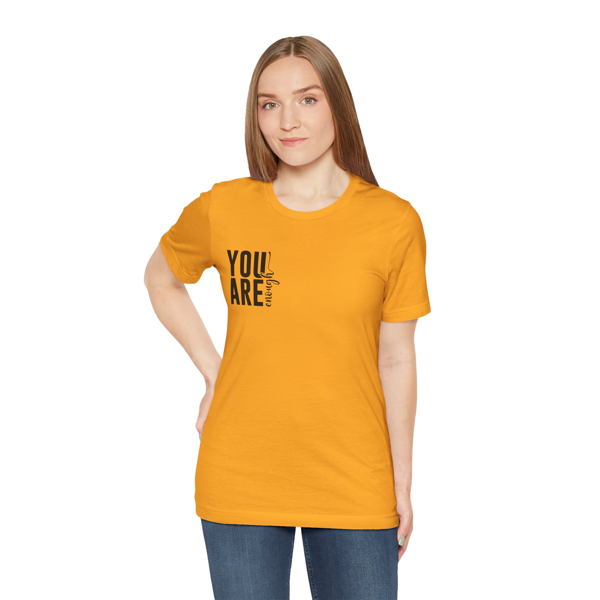 You Are Enough – Gold You Are Enough Shirt for Mental Health Support
