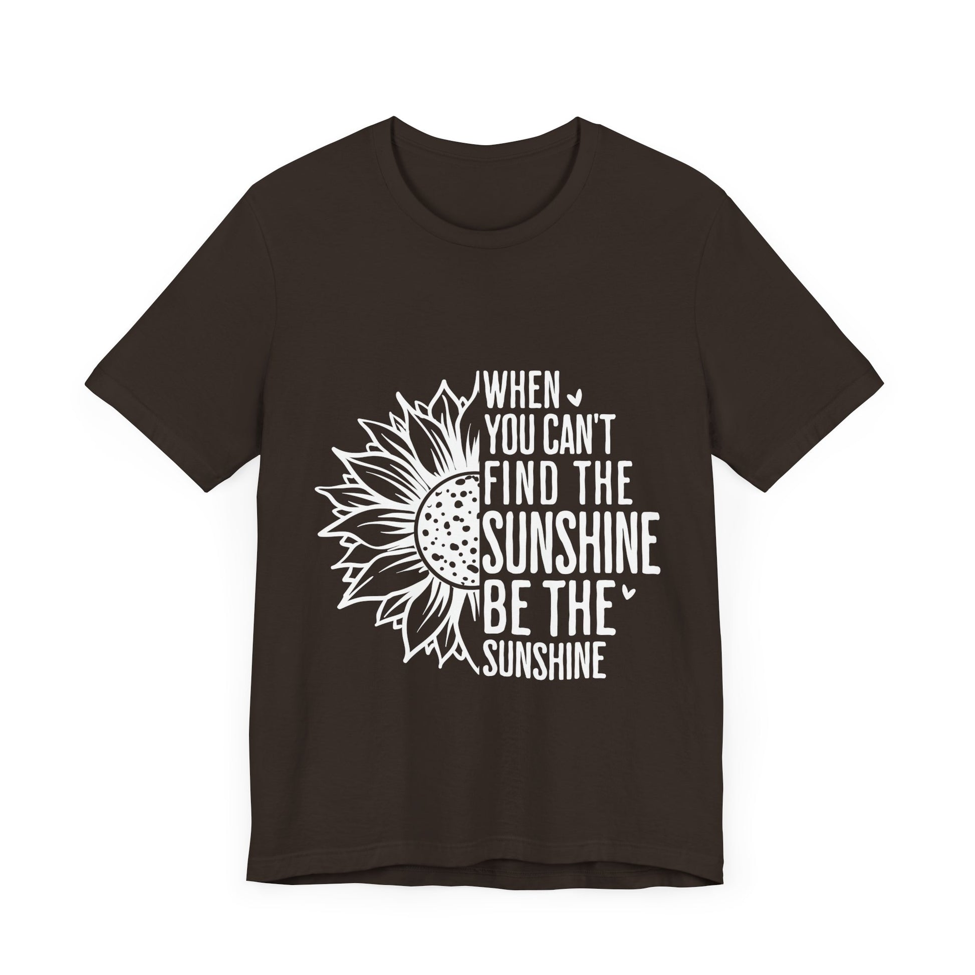 Motivational Shirt – Be the Sunshine Inspirational Tee