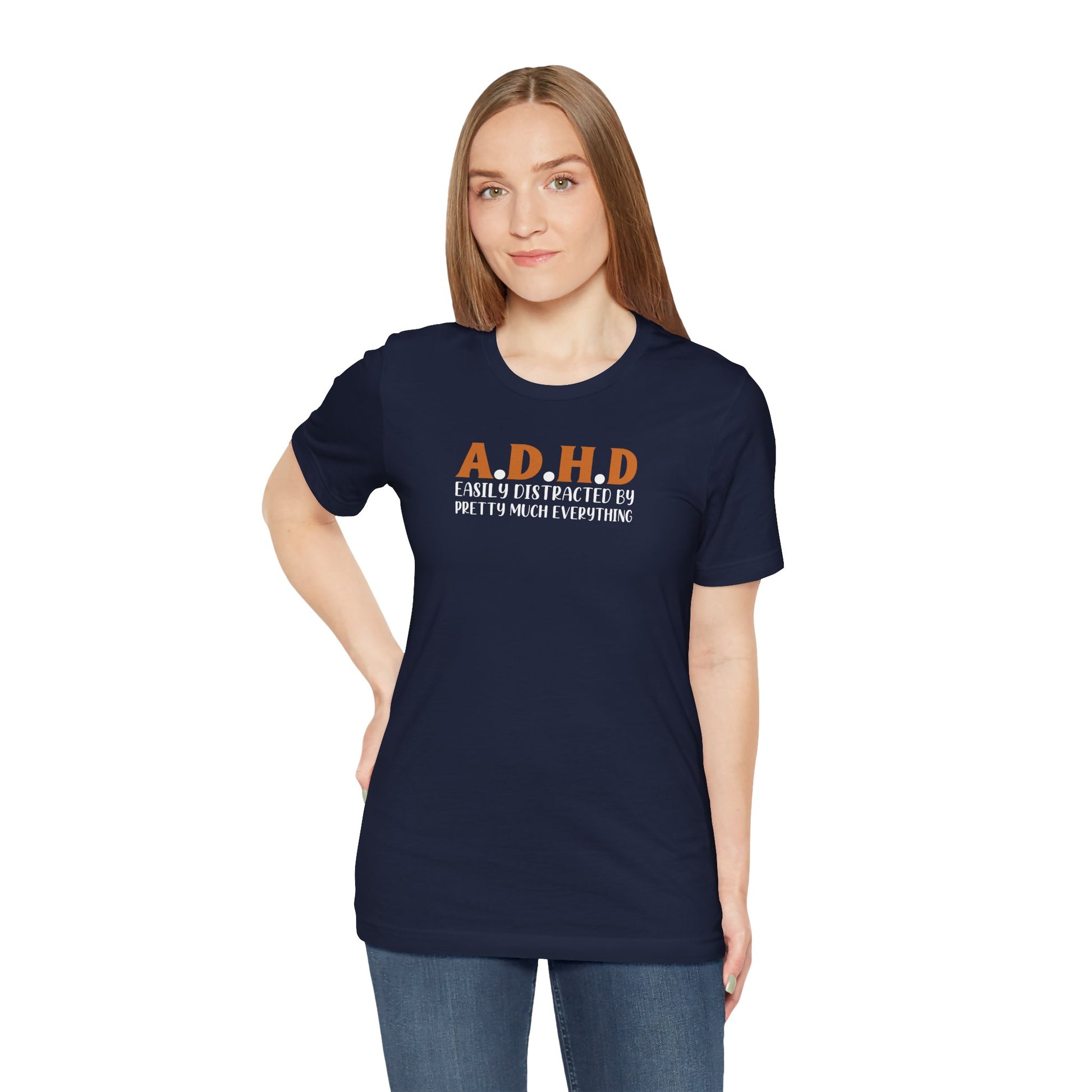 T-Shirt A.D.H.D Easily Distracted – Funny ADHD T Shirt for Teens & Adults