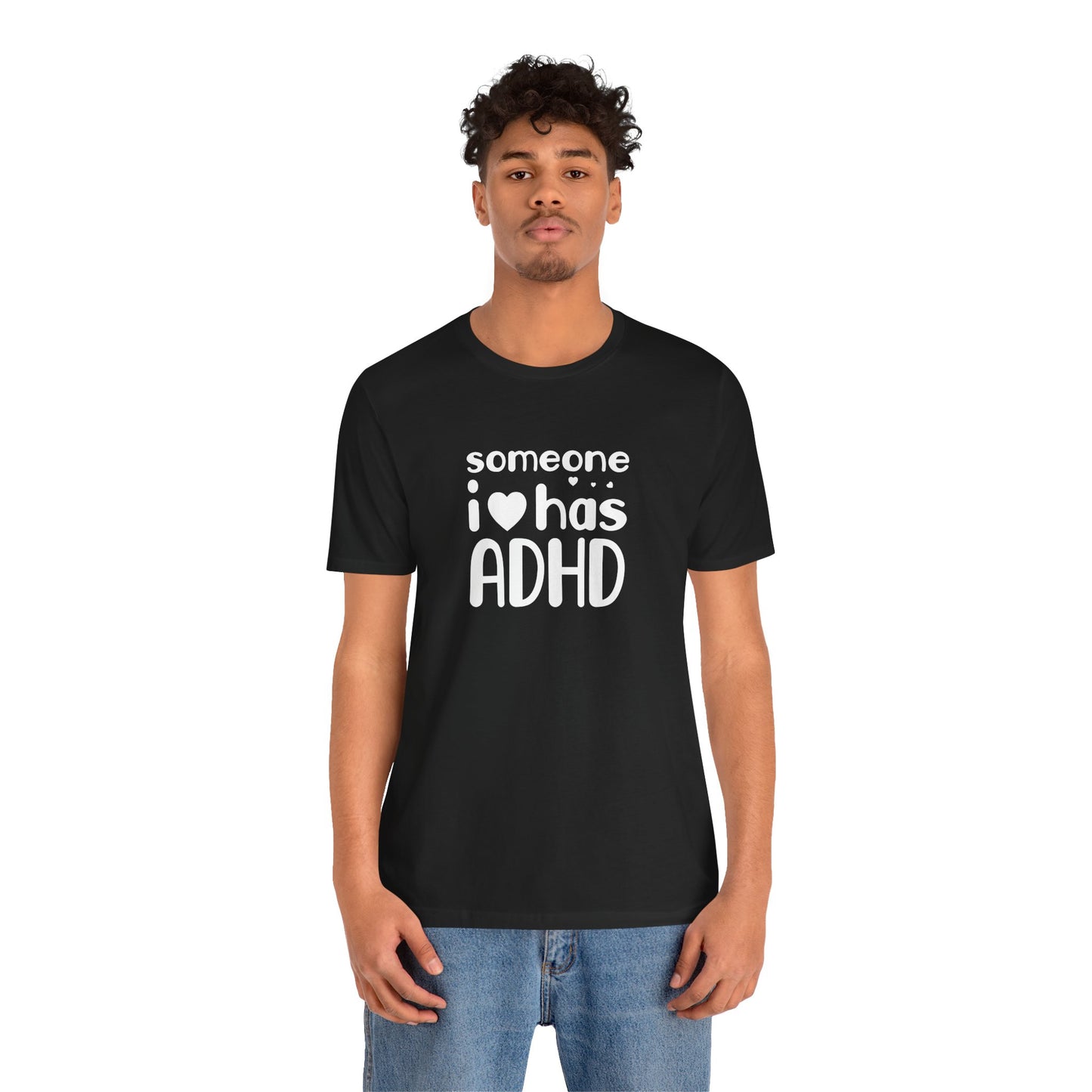 T-Shirt someone i❤️has ADHD – Supportive ADHD T Shirt for Women