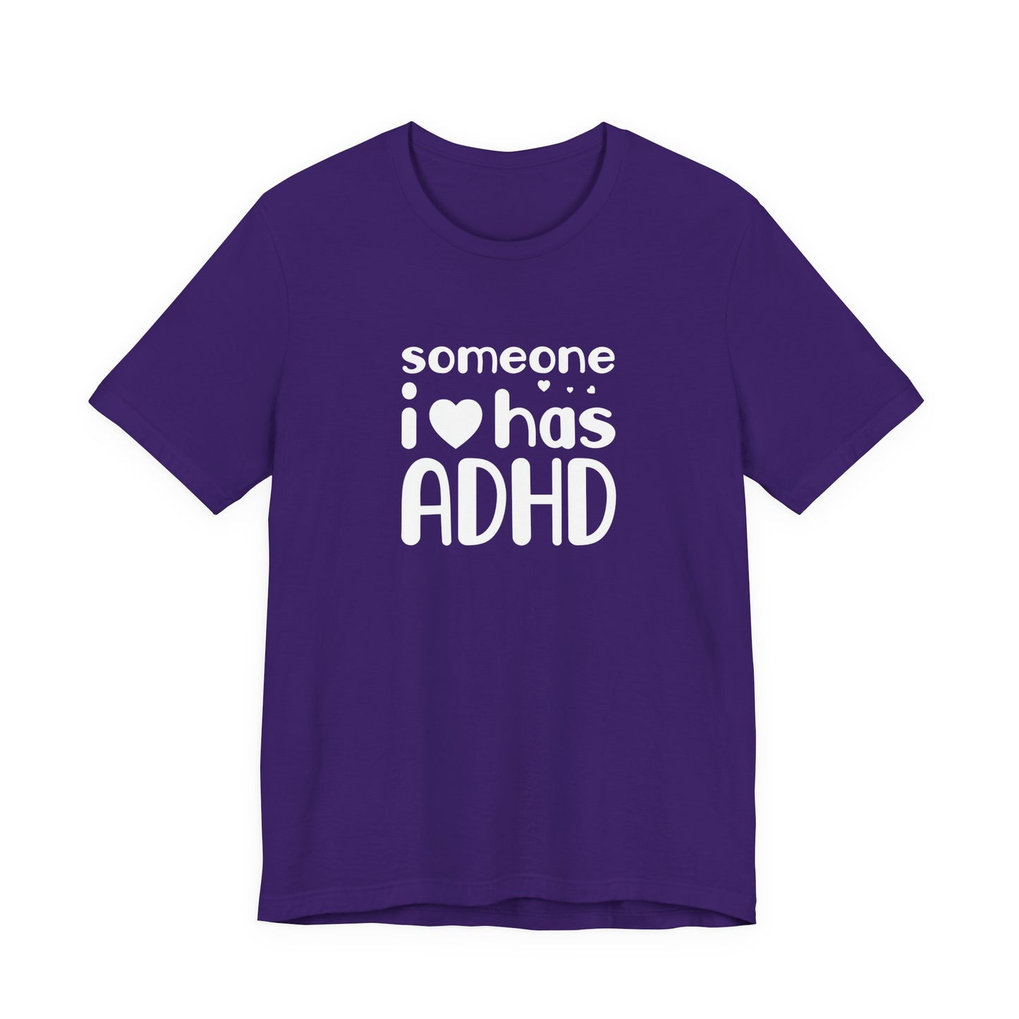 T-Shirt someone i❤️has ADHD – Supportive ADHD T Shirt for Women