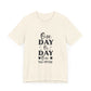 One Day or Day One – Believe and Achieve Shirt for Women