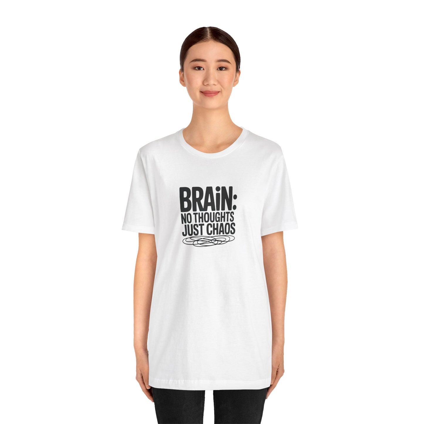 T-Shirt BRAIN: NO THOUGHTS JUST CHAOS Shirt – Funny ADHD Graphic Tee