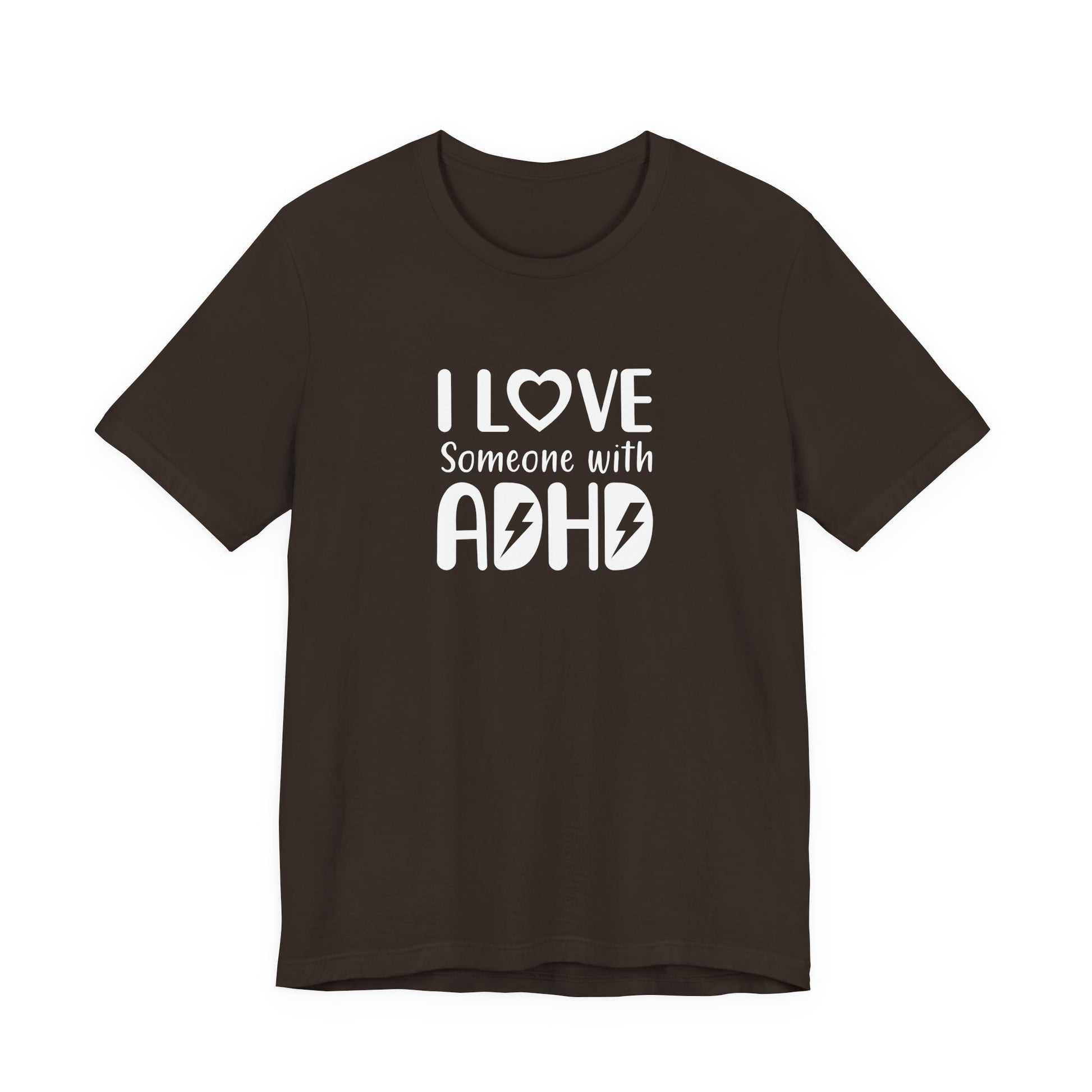 T-Shirt I LOVE Someone with ADHD – Supportive ADHD T Shirt